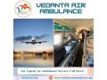 extremely-reliable-air-ambulance-with-full-medical-solution-from-kochi-via-vedanta-small-0