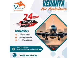With a Professional Medical Team, use an Air Ambulance at a Low Charge from Guwahati via Vedanta